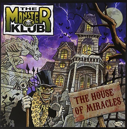 MONSTER KLUB/HOUSE OF MIRACLES