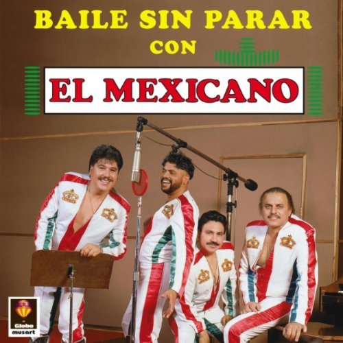 El Mexicano/Baile Sin Parar