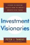Peter Tanous Investment Visionaries A Roadmap To Wealth From T 