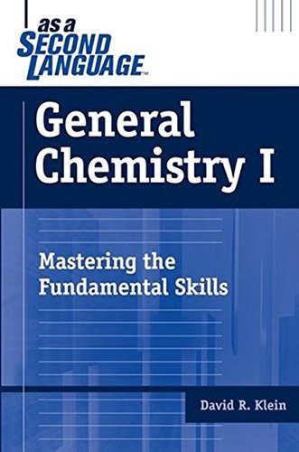 David R. Klein General Chemistry I As A Second Language Mastering The Fundamental Skills 