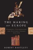 Robert Bartlett The Making Of Europe Conquest Colonization And Cultural Change 950 