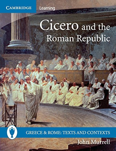 John Murrell Cicero And The Roman Republic 