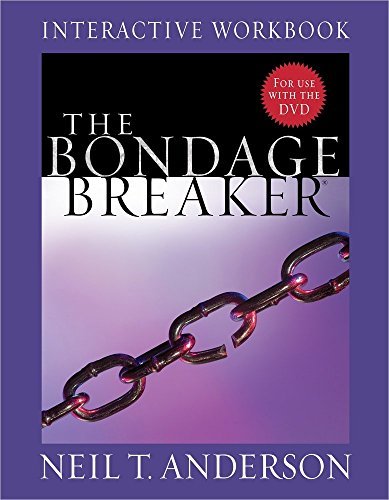 Neil T. Anderson The Bondage Breaker(r) Interactive Workbook Workbook 