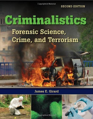 James E. Girard Criminalistics Forensic Science Crime And Terrorism 0002 Edition;revised 