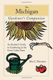 Rita Henehan Michigan Gardener's Companion An Insider's Guide To Gardening In The Great Lake 