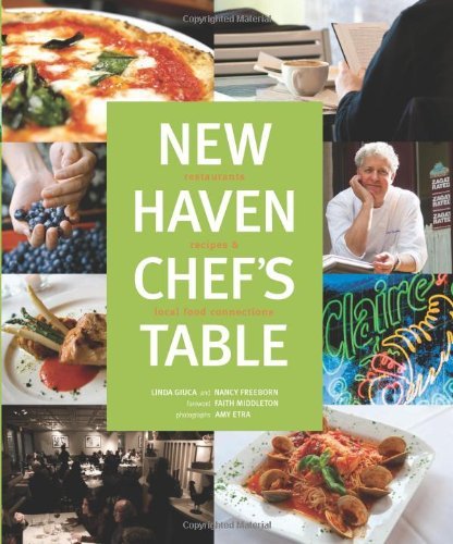 Faith Middleton New Haven Chef's Table Restaurants Recipes And Local Food Connections 