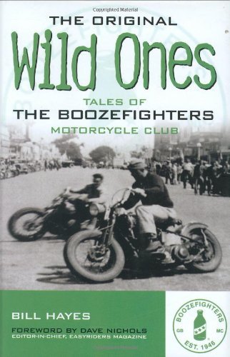 Bill Hayes Original Wild Ones The Tales Of The Boozefighters Motorcycle Club 