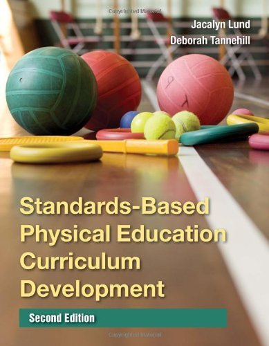 Jacalyn Lund Standards Based Physical Education Curriculum Deve 0002 Edition;revised 