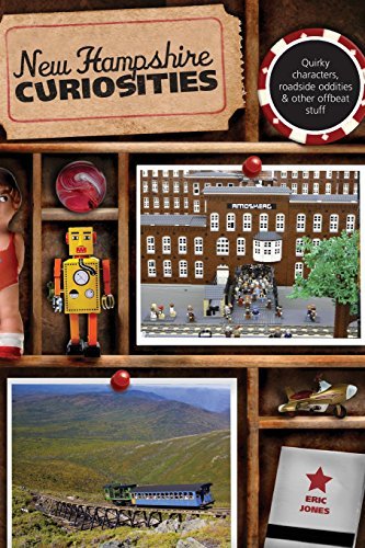 Eric Jones/New Hampshire Curiosities@ Quirky Characters, Roadside Oddities & Other Offb@0002 EDITION;