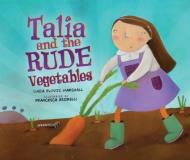 Linda Elovitz Marshall Talia And The Rude Vegetables 