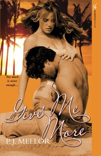 P. J. Mellor/Give Me More