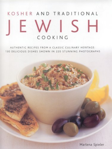 Marlena Spieler Kosher And Traditional Jewish Cooking Authentic Recipes From A Classic Culinary Heritag 