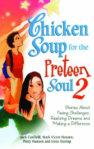 Jack Canfield/Chicken Soup For The Preteen Soul 2@101 Stories About Taking Charge,Making A Differe