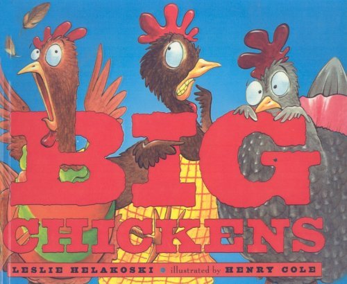 Leslie Helakoski Big Chickens 