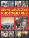 John Freeman The Complete Practical Guide To Digital And Classi The Expert's Manual On Taking Great Photographs 