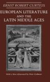 Ernst Robert Curtius European Literature And The Latin Middle Ages (with A New Epilogue By Peter Godman) 