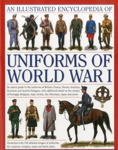 Jonathan North Illustrated Encyclopedia Of Uniforms Of World War An Expert Guide To The Uniforms Of Britain Franc 