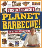 Steven Raichlen Planet Barbecue 275 Recipes 53 Countries 6 Continents Of Great 