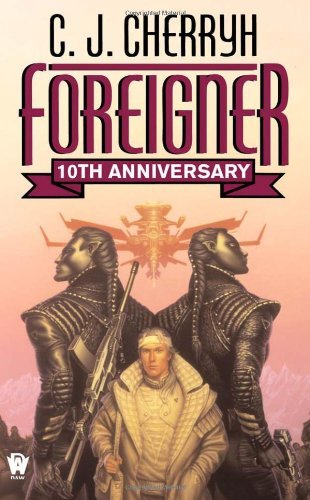 C. J. Cherryh/Foreigner@ 10th Anniversary Edition@0010 EDITION;Anniversary