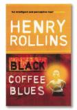 Henry Rollins Black Coffee Blues Uk 