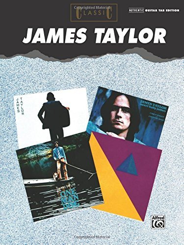 James Taylor Classic James Taylor Authentic Guitar Tab 