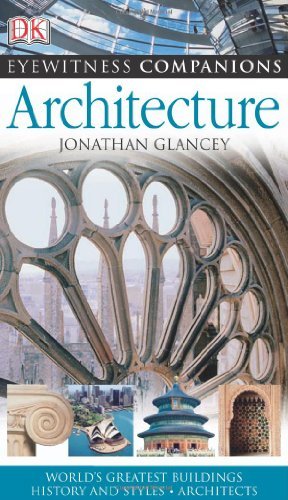 Jonathan Glancey/Architecture@World's Greatest Buildings,History And Styles,A