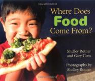 Shelley Rotner Where Does Food Come From? 