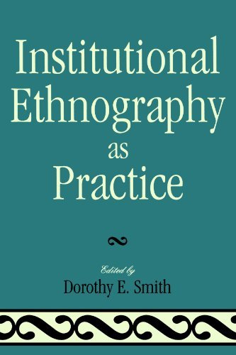 Marie L. Campbell Institutional Ethnography As Practice 