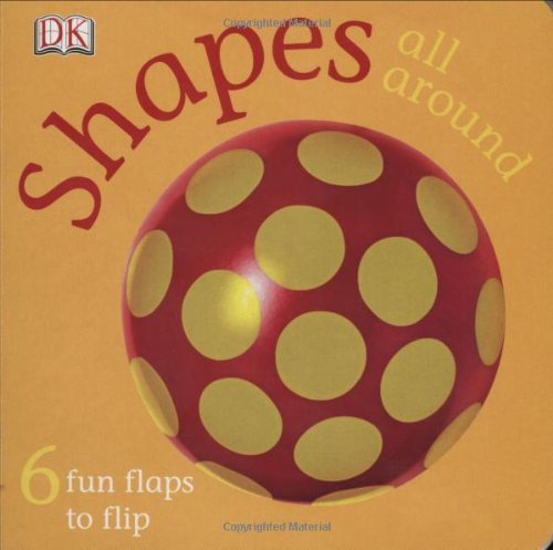 Dk Publishing Shapes All Around 
