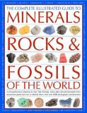 John Farndon Complete Illustrated Guide To Minerals Rocks The 