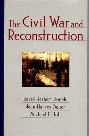 Jean Harvey Baker The Civil War And Reconstruction 