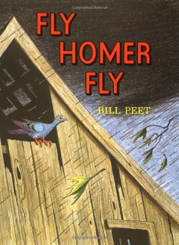 Bill Peet Fly Homer Fly 