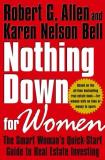 Robert G. Allen Nothing Down For Women The Smart Woman's Quick Start Guide To Real Estat 