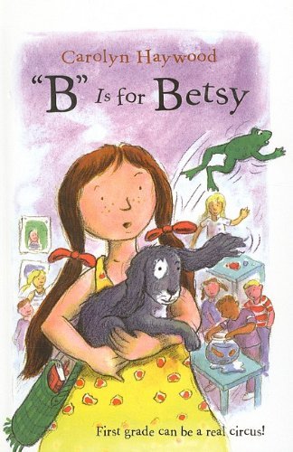 Carolyn Haywood B" Is For Betsy 