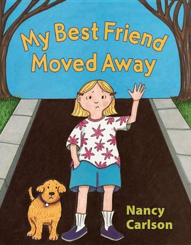 Nancy Carlson My Best Friend Moved Away 