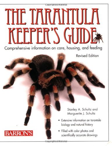 Stanley A. Schultz The Tarantula Keeper's Guide Comprehensive Information On Care Housing And F 0002 Edition;revised 