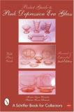 Patricia Clements Pocket Guide To Pink Depression Era Glass 0002 Edition;revised Expand 