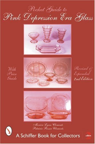 Patricia Clements Pocket Guide To Pink Depression Era Glass 0002 Edition;revised Expand 