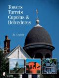 Jo Cryder Towers Turrets Cupolas & Belvederes 