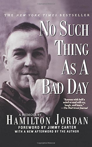 Hamilton Jordan/No Such Thing as a Bad Day