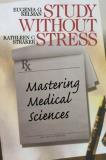 Eugenia G. Kelman Study Without Stress Mastering Medical Sciences 