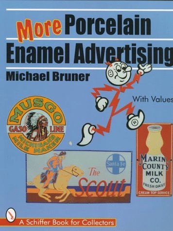 Michael Bruner More Porcelain Enamel Advertising 