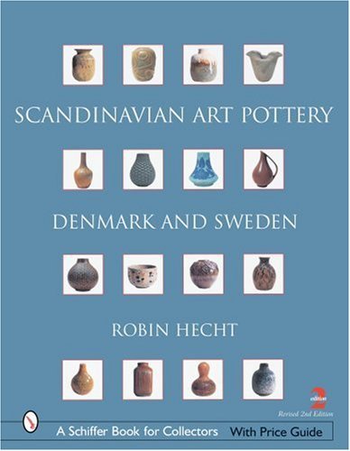 Robin Hecht Minardi Scandinavian Art Pottery Denmark & Sweden 0002 Edition;revised Update 