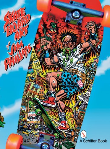 Jim Phillips/Skateboard Art Of Jim Phillips,The