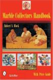 Robert S. Block Marble Collectors Handbook 