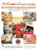 Donna S. Baker Editor Heywood Wakefield Blond Depression To '50s 