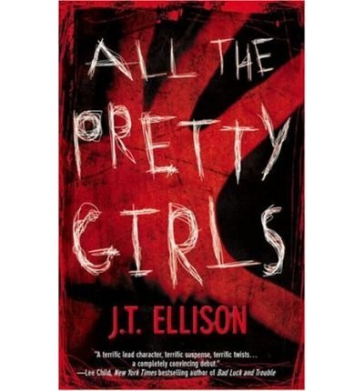 J. T. Ellison All The Pretty Girls 