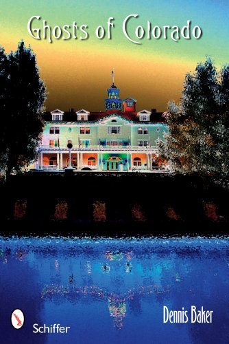Dennis Baker/Ghosts of Colorado