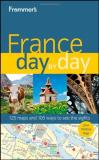 Anna E. Brooke Frommer's France Day By Day 