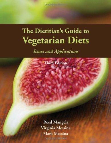 Reed Mangels The Dietitian's Guide To Vegetarian Diets . 0003 Edition;revised 